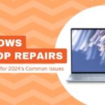 Windows Laptop Repairs Top Solutions for 2024