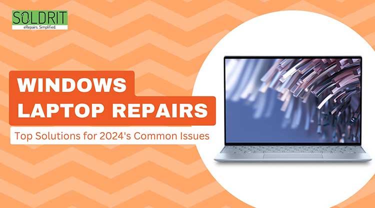 Windows Laptop Repairs Top Solutions for 2024