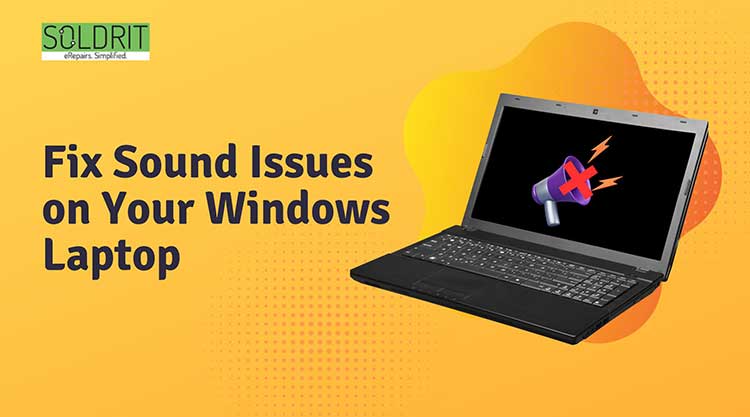 how-to-fix-sound-issues-on-your-windows-laptop