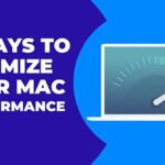 6 Ways To Optimize Your Mac Performance