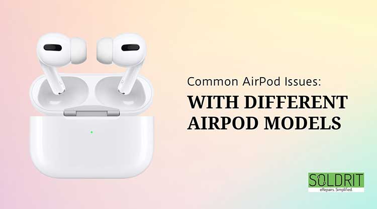 common-airpod-issues-with-different-airpod-models