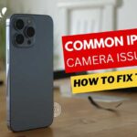 common-iphone-camera-issues-and-how-to-fix-them