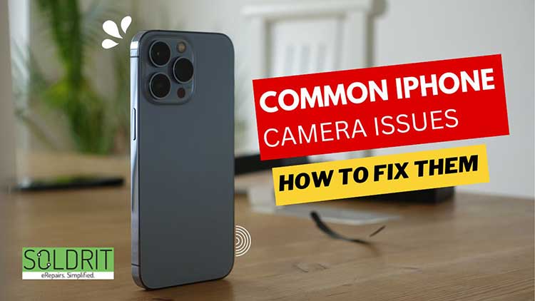 common-iphone-camera-issues-and-how-to-fix-them