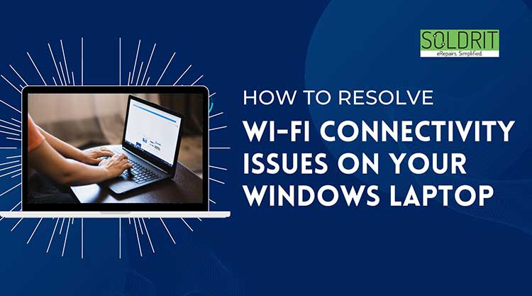 how-to-resolve-wi-fi-connectivity-issues-on-your-windows-laptop