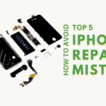 Top 5 iPhone Repair mistakes How to avoid