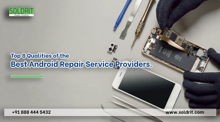 top-8-qualities-of-the-best-android-repair-service-providers