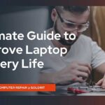 ultimate-guide-to-improve-laptop-battery-life