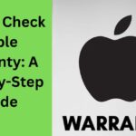 How to Check Apple Warranty A Step-by-Step Guide