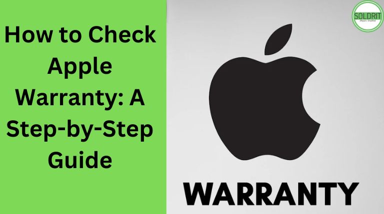 How to Check Apple Warranty A Step-by-Step Guide